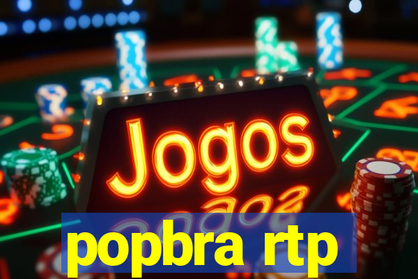 popbra rtp